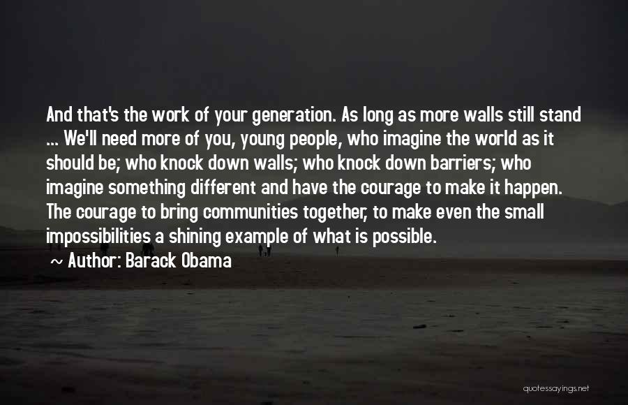 Small Things Change The World Quotes By Barack Obama