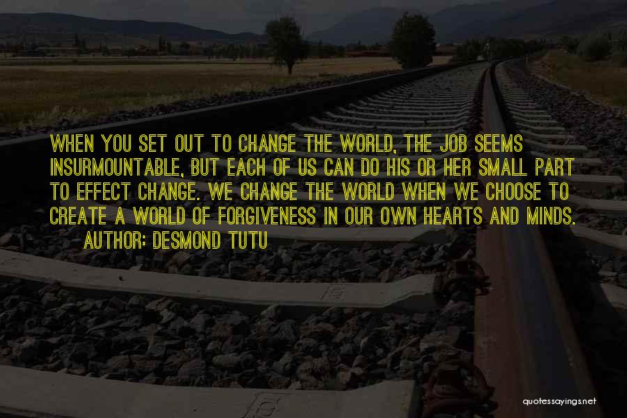 Small Things Change The World Quotes By Desmond Tutu