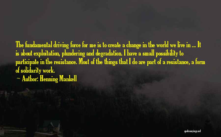 Small Things Change The World Quotes By Henning Mankell