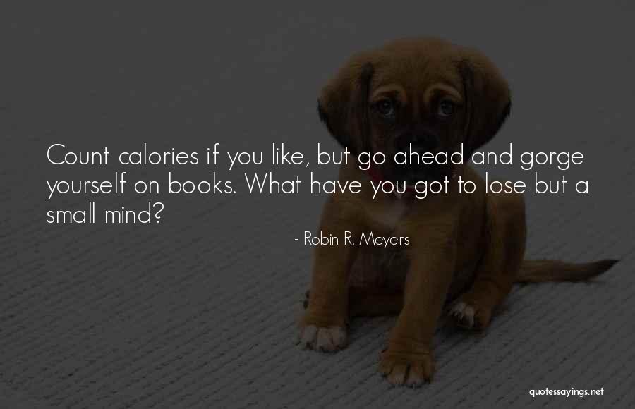 Small Things Count Quotes By Robin R. Meyers Small Things Count Quotes By Robin R. Meyers