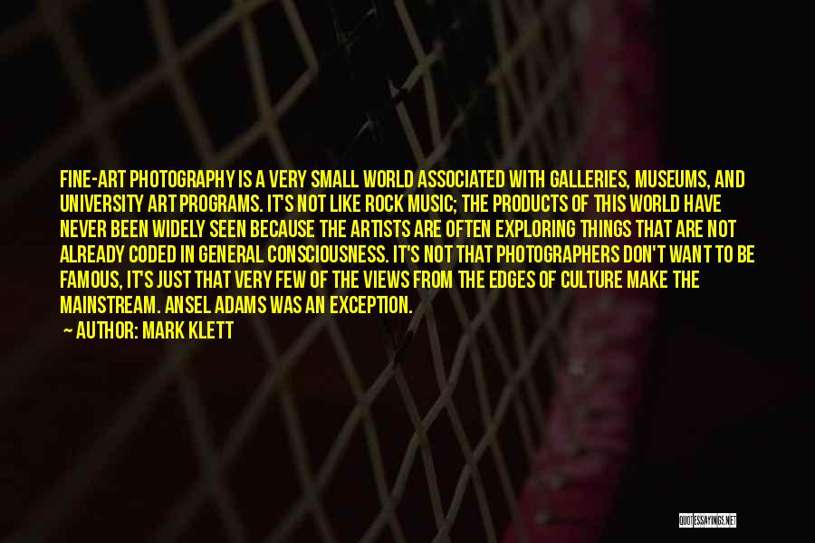 Small Things Famous Quotes By Mark Klett