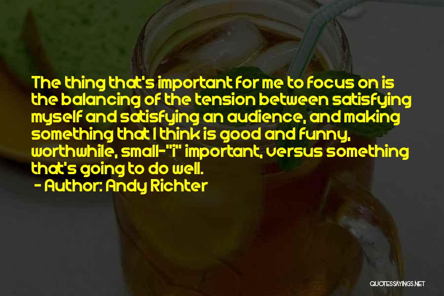 Small Things Funny Quotes By Andy Richter