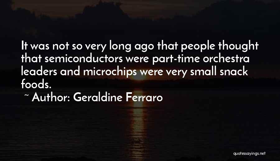 Small Things Funny Quotes By Geraldine Ferraro