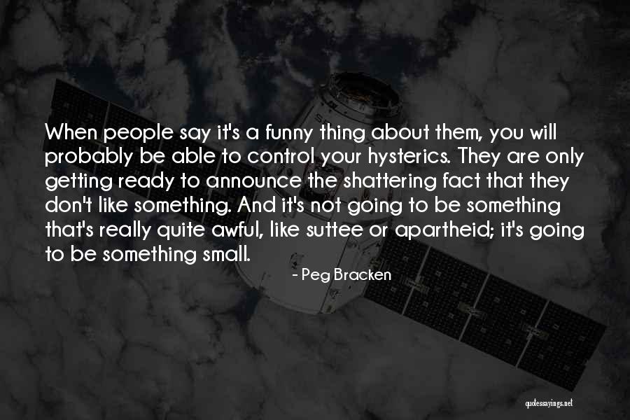 Small Things Funny Quotes By Peg Bracken