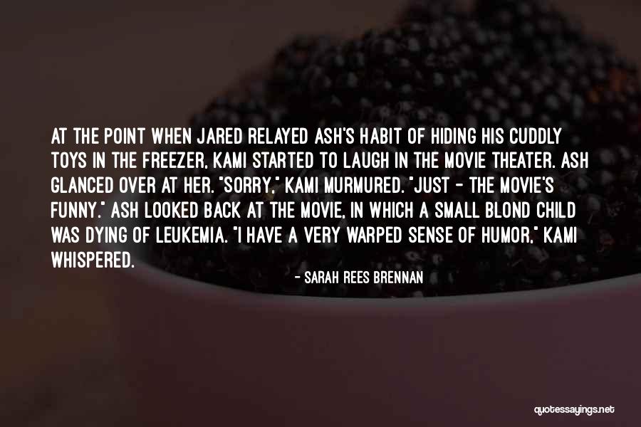 Small Things Funny Quotes By Sarah Rees Brennan