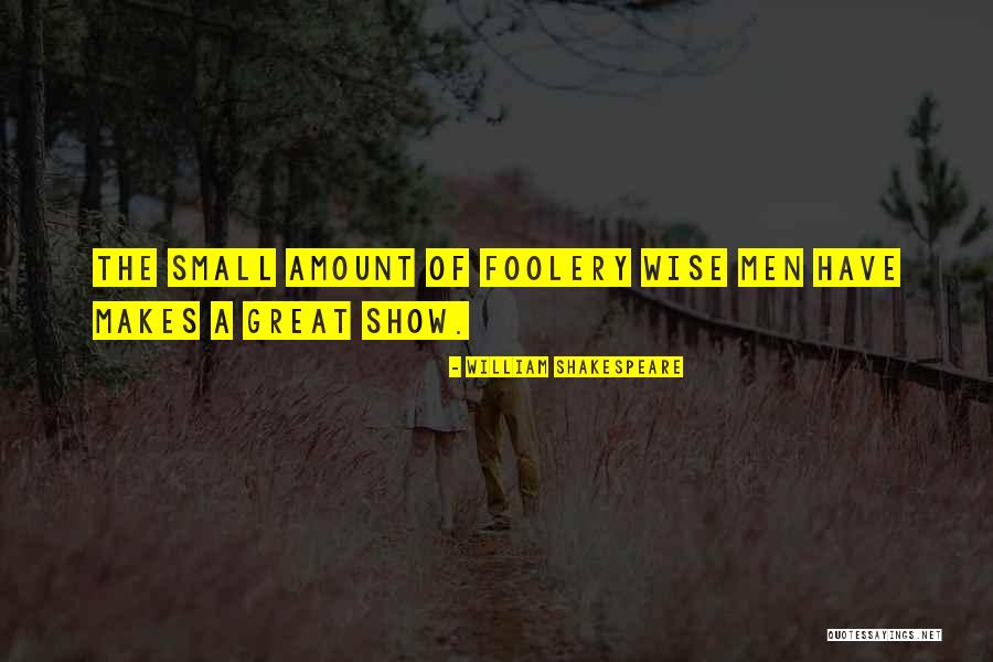 Small Things Funny Quotes By William Shakespeare Small Things Funny Quotes By William Shakespeare