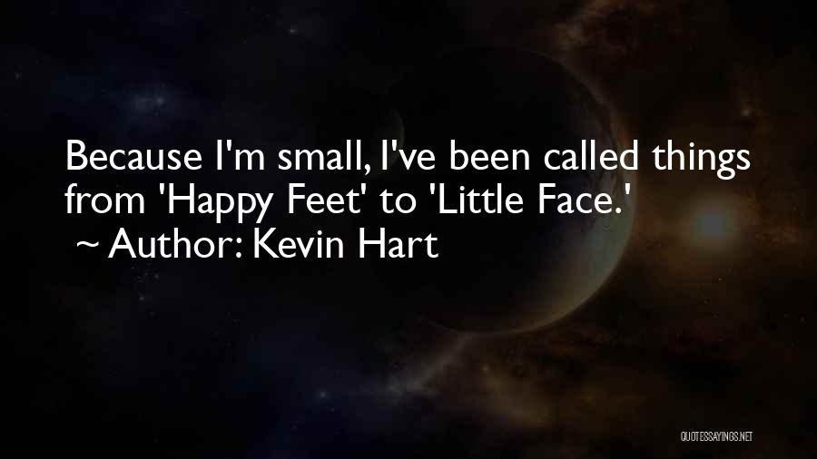 Small Things Happy Quotes By Kevin Hart