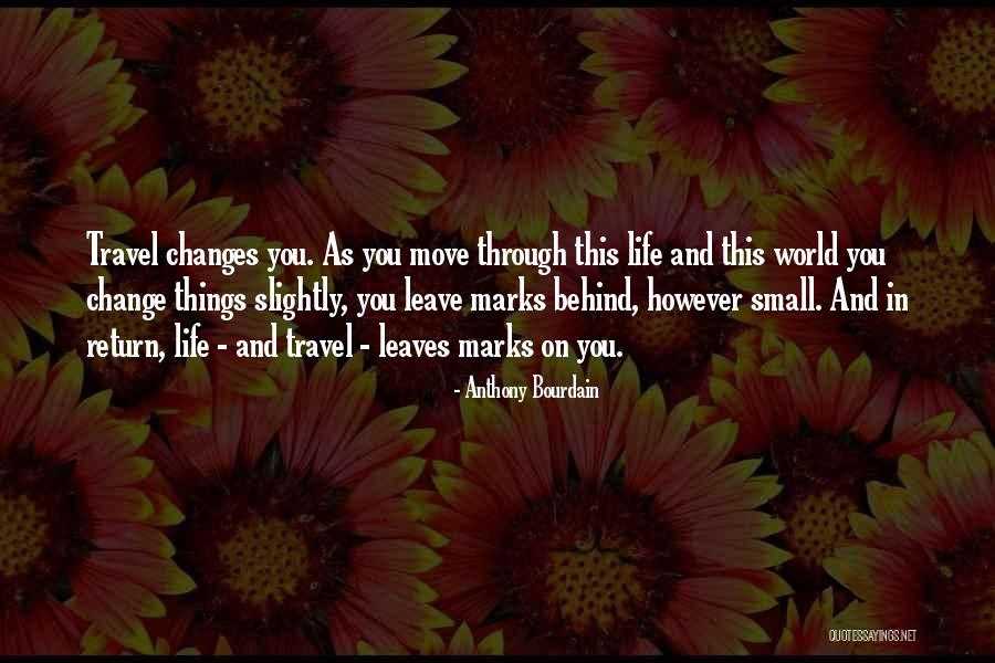 Small Things In Life Quotes By Anthony Bourdain Small Things In Life Quotes By Anthony Bourdain