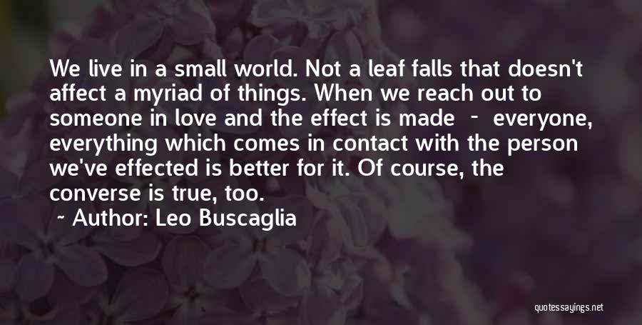 Small Things In Love Quotes By Leo Buscaglia