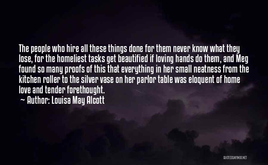 Small Things In Love Quotes By Louisa May Alcott