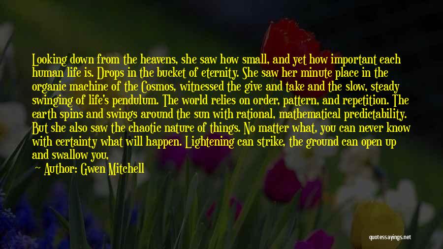 Small Things In Nature Quotes By Gwen Mitchell