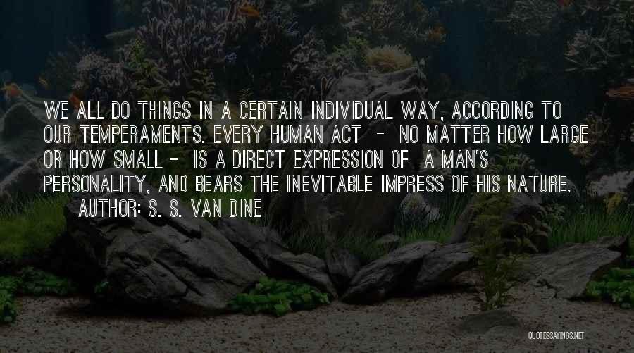 Small Things In Nature Quotes By S. S. Van Dine