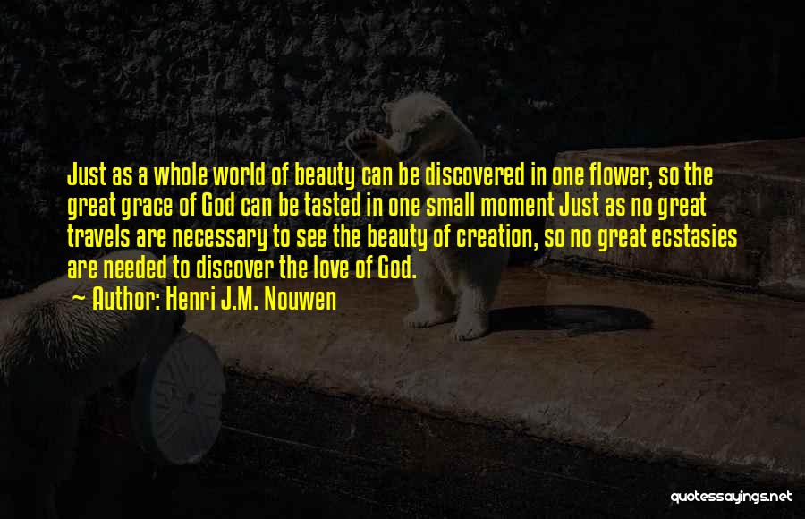 Small Things With Great Love Quotes By Henri J.M. Nouwen