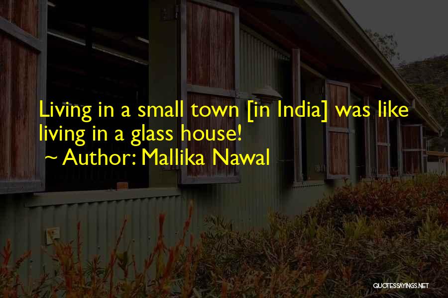 Small Town Life Quotes By Mallika Nawal