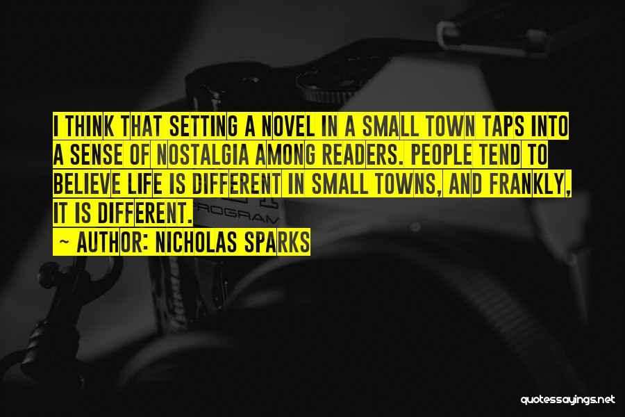 Small Town Life Quotes By Nicholas Sparks