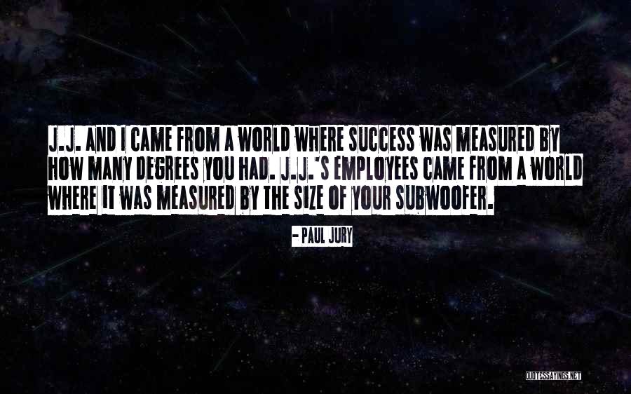 Small Town Success Quotes By Paul Jury