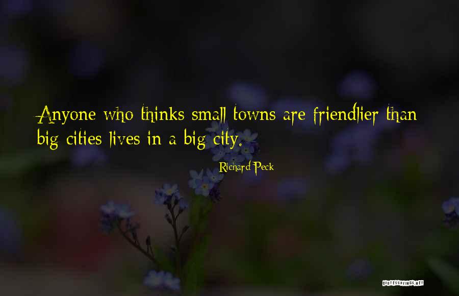 Small Towns And Big Cities Quotes By Richard Peck