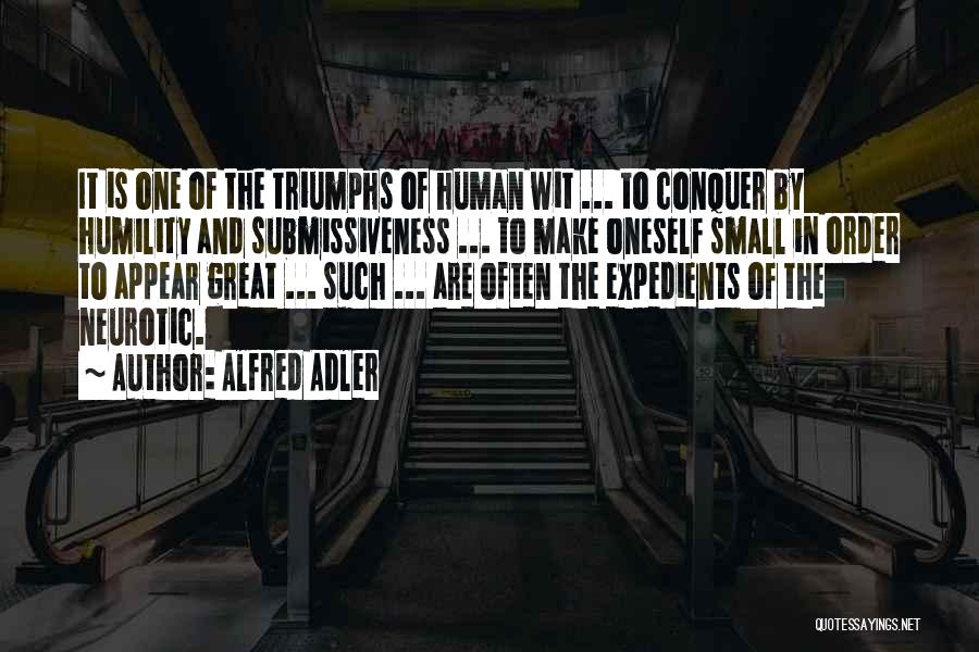 Small Triumphs Quotes By Alfred Adler