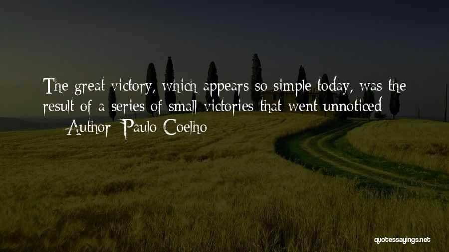 Small Victories Quotes By Paulo Coelho