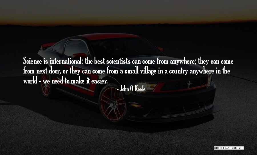 Small Village Quotes By John O'Keefe Small Village Quotes By John O'Keefe
