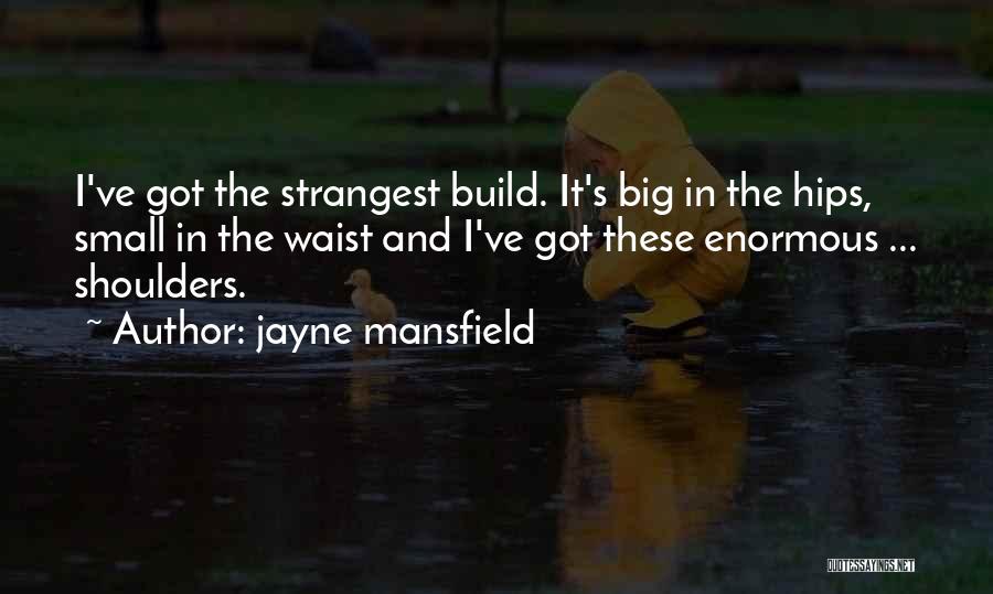 Small Waist Quotes By Jayne Mansfield