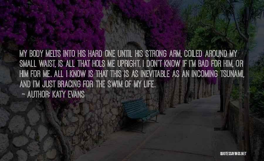 Small Waist Quotes By Katy Evans