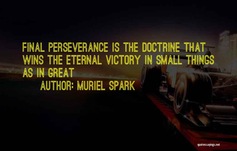 Small Wins Quotes By Muriel Spark