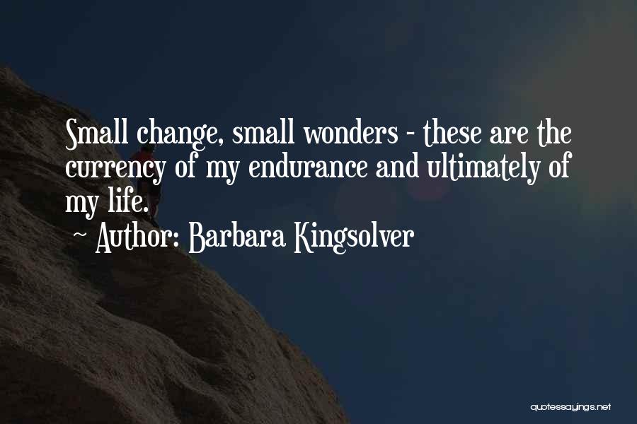 Small Wonders Quotes By Barbara Kingsolver