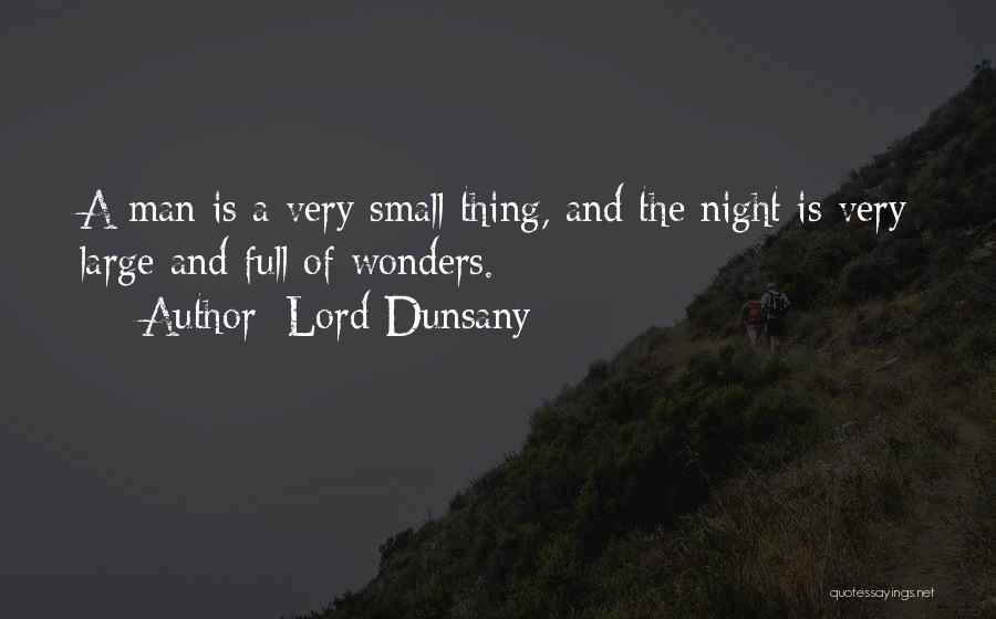 Small Wonders Quotes By Lord Dunsany