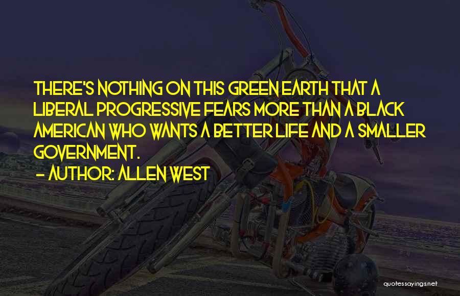 Smaller Government Quotes By Allen West