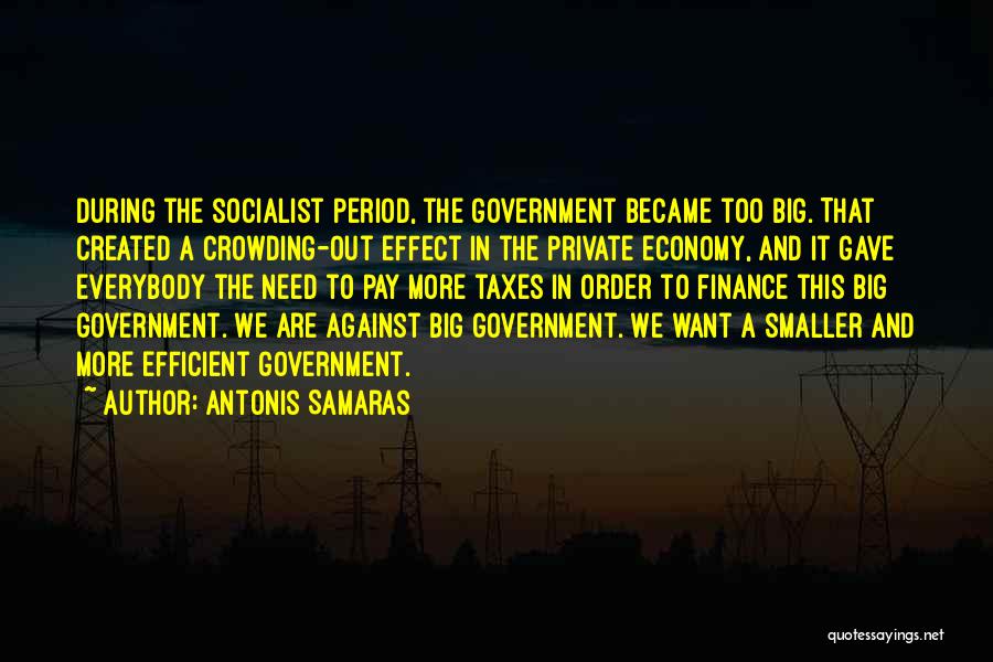 Smaller Government Quotes By Antonis Samaras