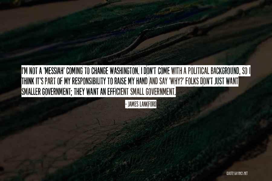 Smaller Government Quotes By James Lankford Smaller Government Quotes By James Lankford