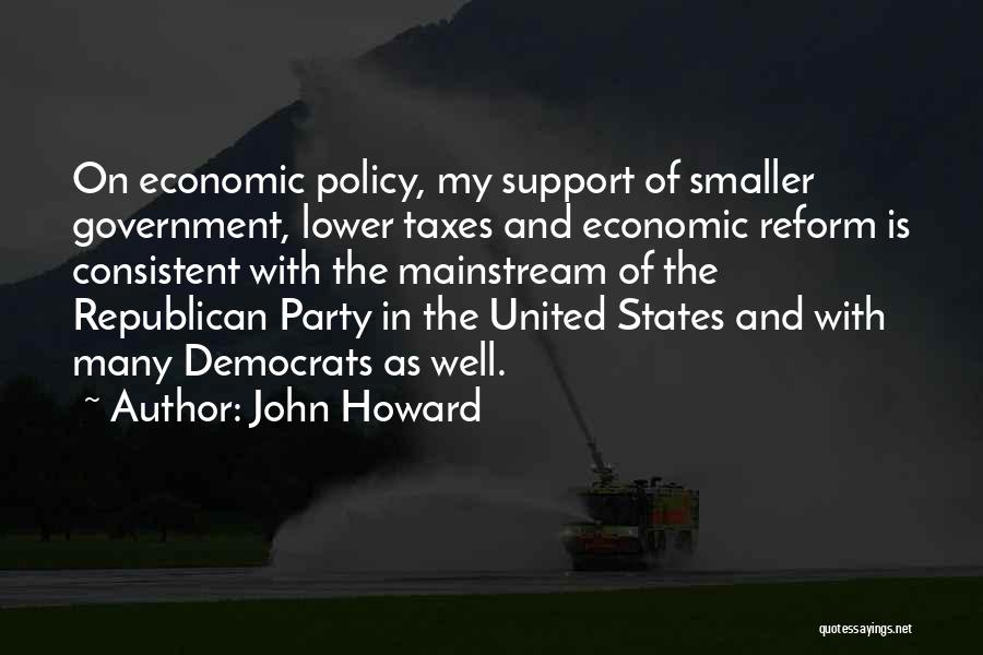 Smaller Government Quotes By John Howard