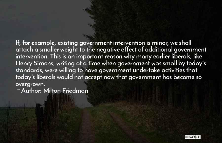 Smaller Government Quotes By Milton Friedman