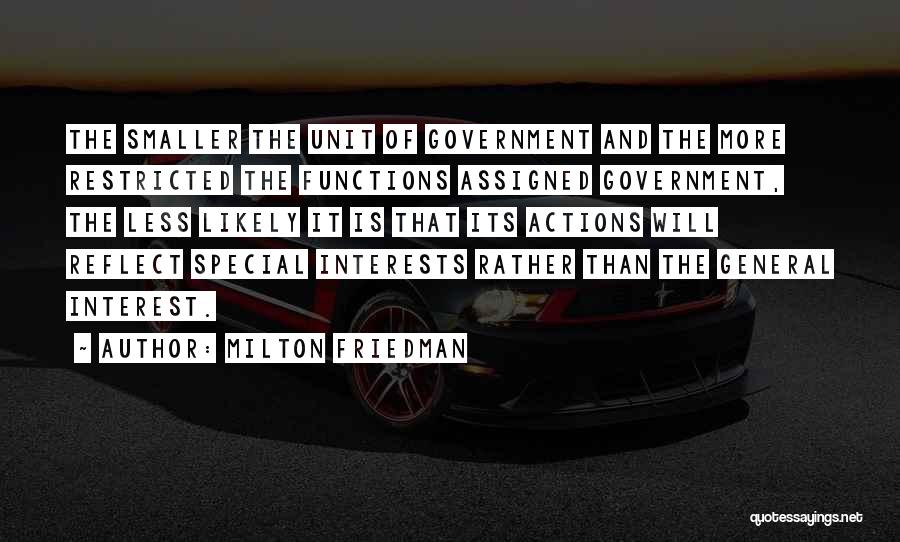 Smaller Government Quotes By Milton Friedman