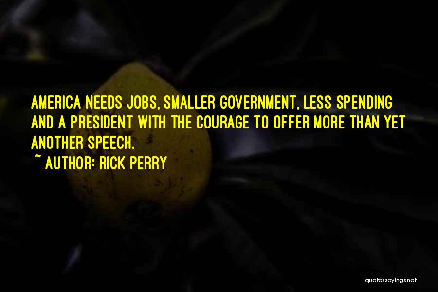 Smaller Government Quotes By Rick Perry