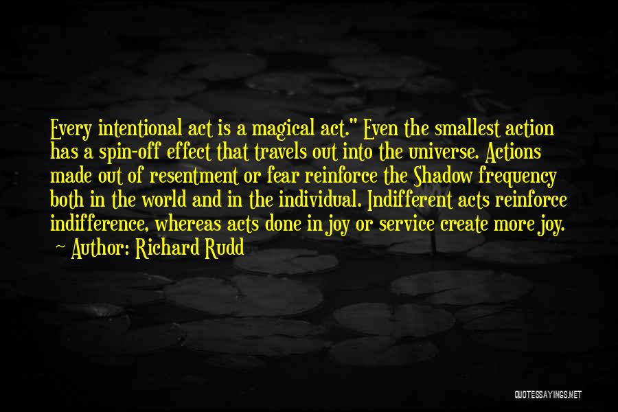 Smallest Actions Quotes By Richard Rudd