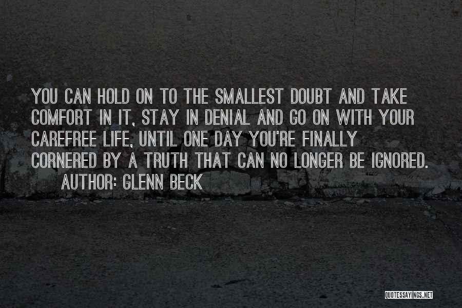 Smallest Life Quotes By Glenn Beck