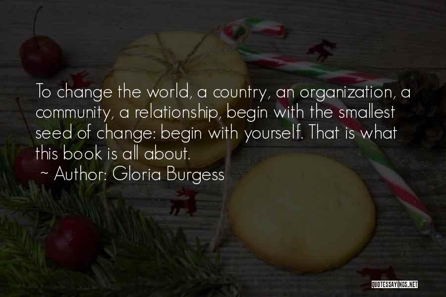 Smallest Life Quotes By Gloria Burgess