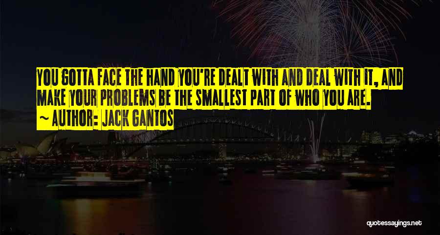 Smallest Life Quotes By Jack Gantos