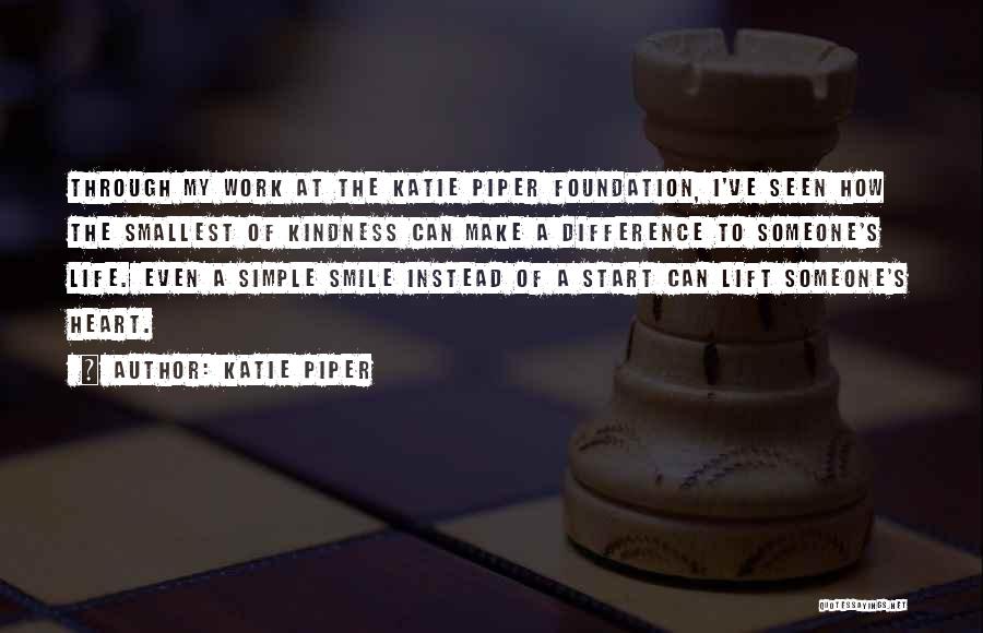 Smallest Life Quotes By Katie Piper