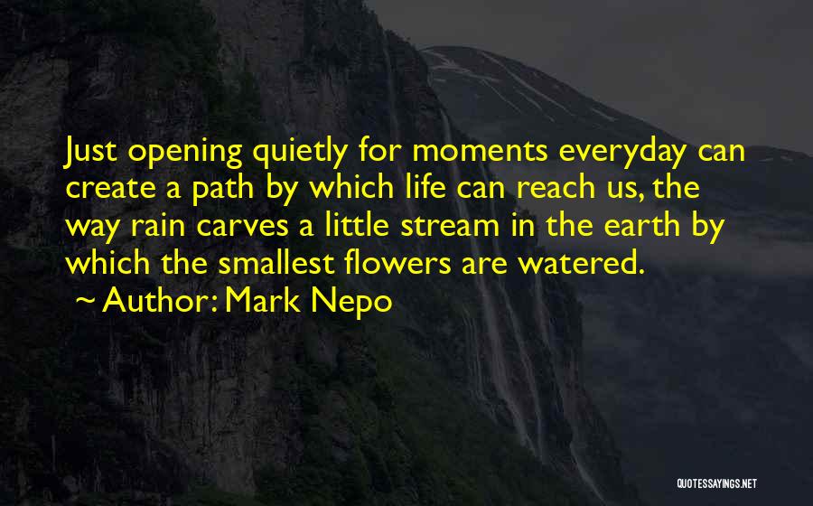 Smallest Life Quotes By Mark Nepo