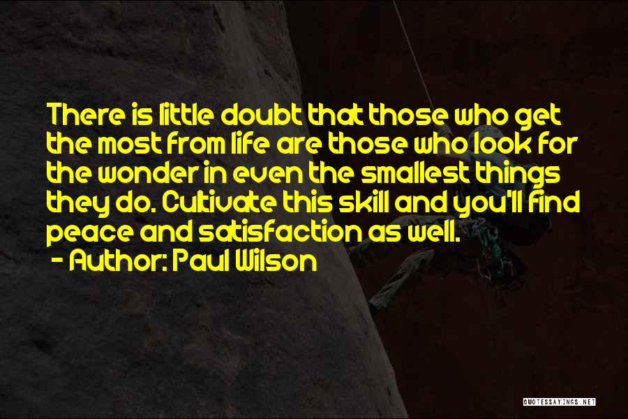 Smallest Life Quotes By Paul Wilson