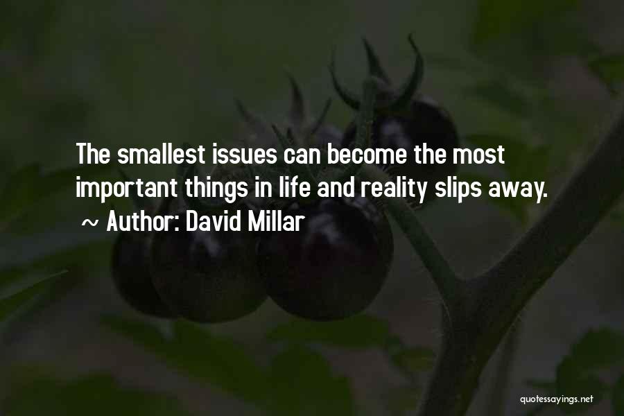 Smallest Things Quotes By David Millar