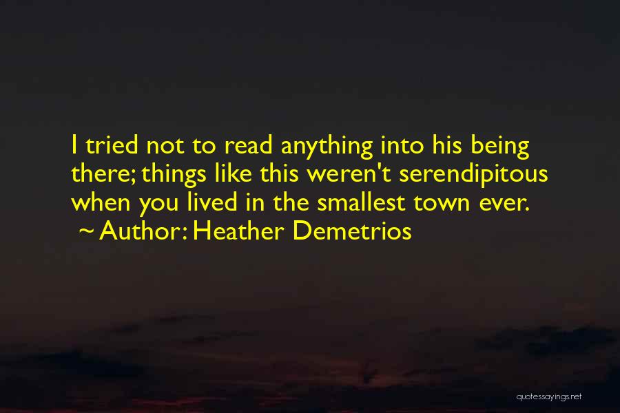 Smallest Things Quotes By Heather Demetrios