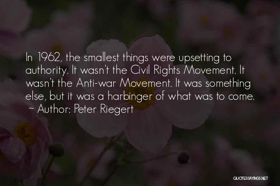 Smallest Things Quotes By Peter Riegert