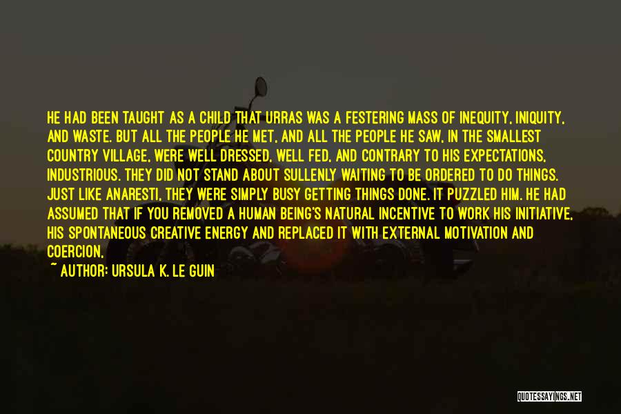 Smallest Things Quotes By Ursula K. Le Guin