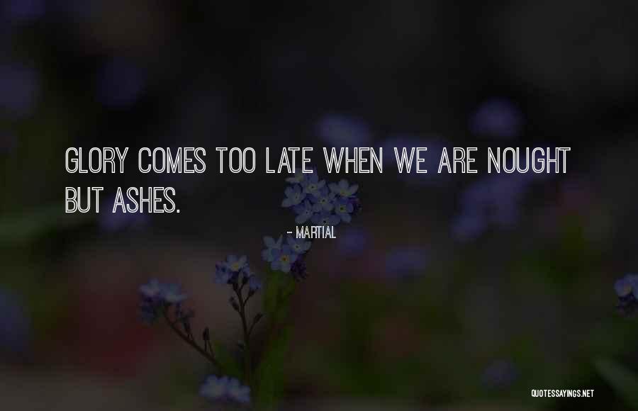 Smalley And Company Quotes By Martial Smalley And Company Quotes By Martial