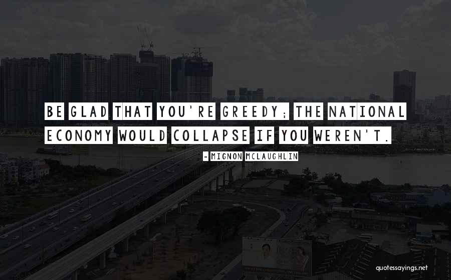 Smalley Snl Quotes By Mignon McLaughlin Smalley Snl Quotes By Mignon McLaughlin