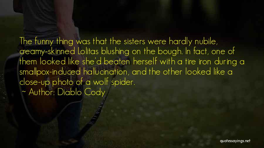 Smallpox Best Quotes By Diablo Cody